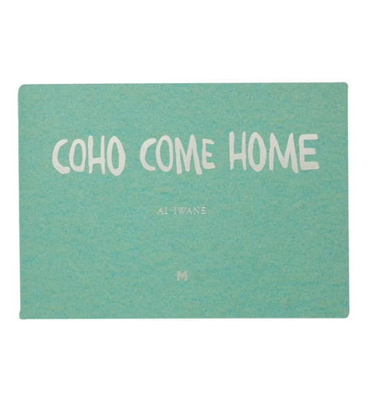 Iwane, Ai: Coho Come Home (signed, limited edition)