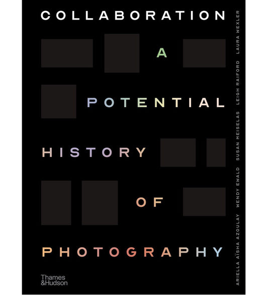 Collaboration - A Potential History of Photography (signed)