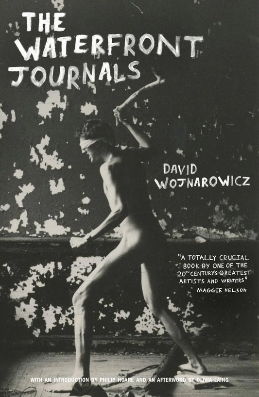 Wojnarowicz, David: The Waterfront Journals