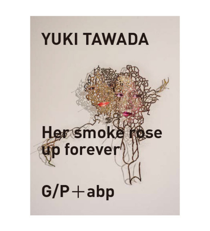 Tawada, Yuki: Her Smoke Rose Up Forever