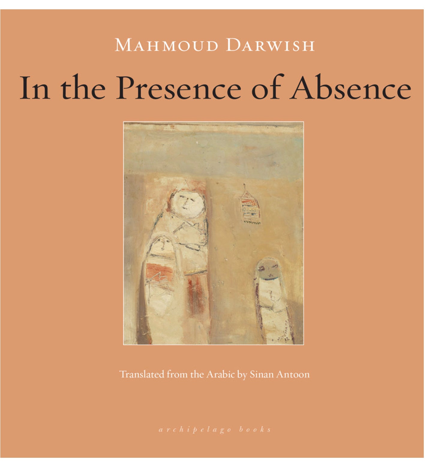 Mahmoud Darwish: In the Presence of Absence