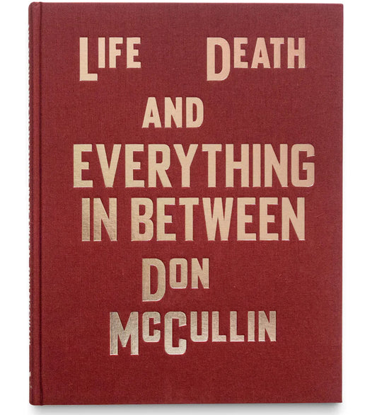 Don McCullin: Life, Death and Everything in Between (preorder signed copies)