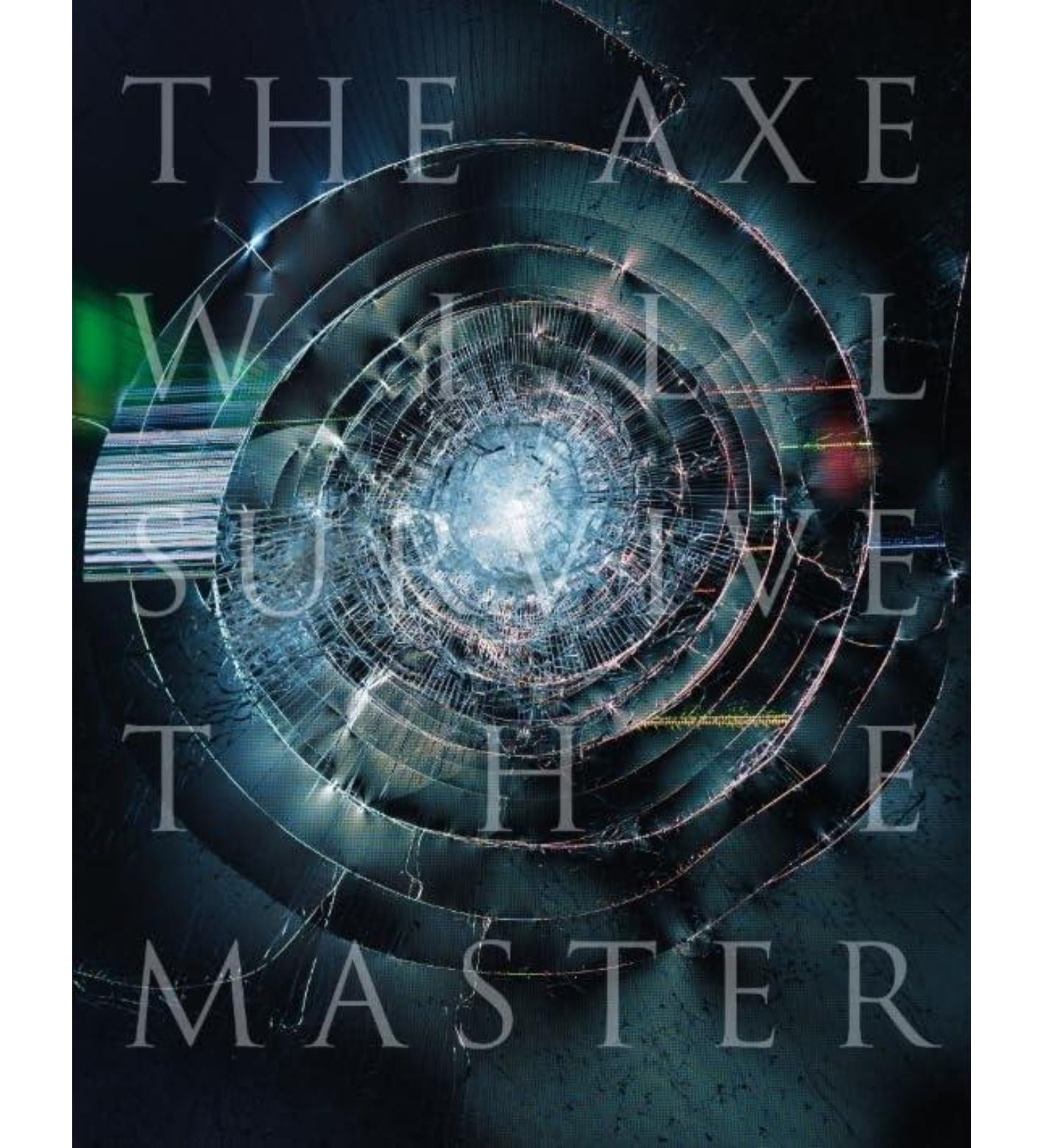 Matthew Connors: The Axe Will Survive the Master (preorder signed copies)
