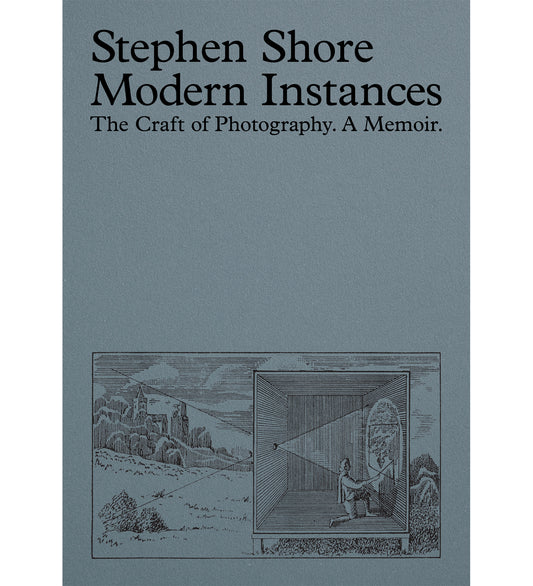 Stephen Shore: Modern Instances: The Craft of Photography Expanded Edition (signed)