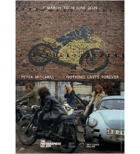 Peter Mitchell: Nothing Last Forever Poster A2 Bikers