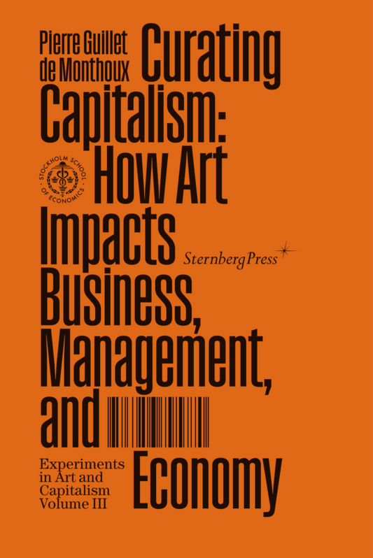 Guillet de Monthoux, Pierre: Curating Capitalism