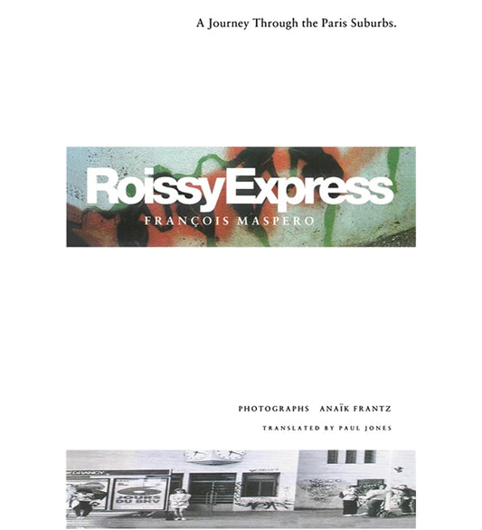 Roissy Express - A Journey Through the Paris Suburbs