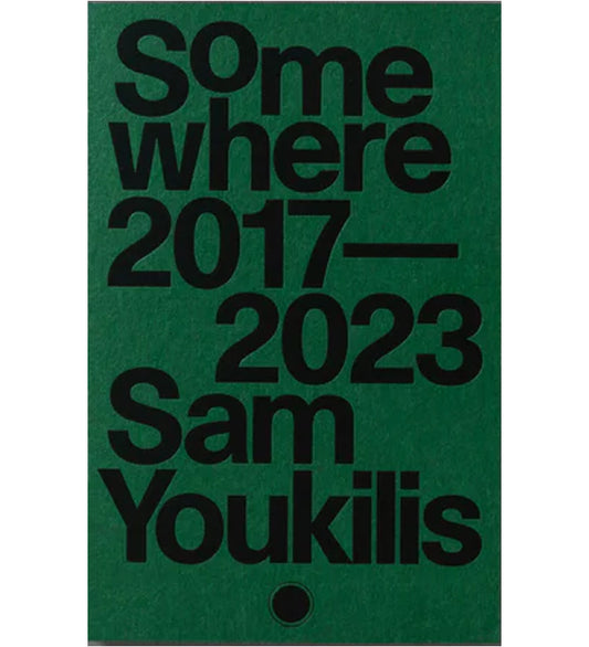 Sam Youkilis's: Somewhere 2017-2023 (final copies of first printing)
