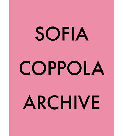 Sofia Coppola: Archive