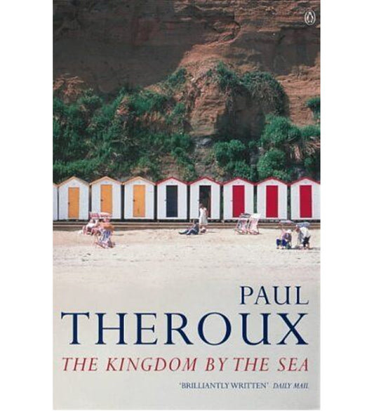 Paul Theroux: The Kingdom by the Sea