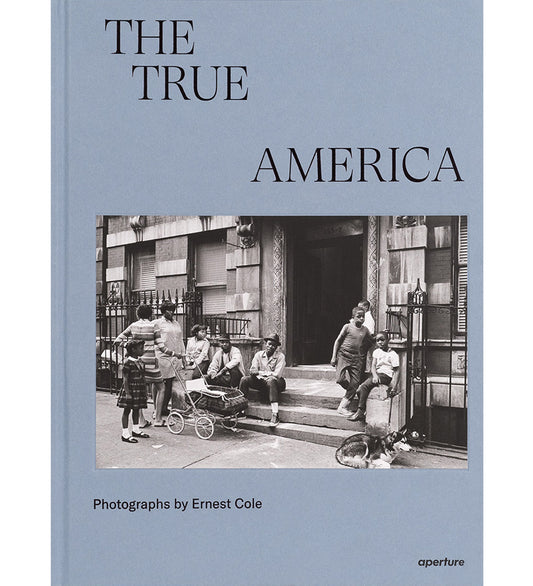 Ernest Cole: The True America