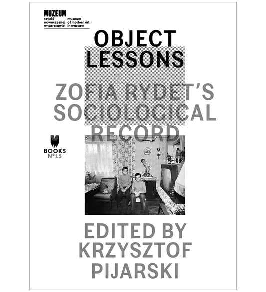 Zofia Rydet: Object Lessons, Sociological Record