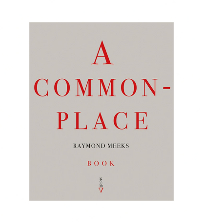 Meeks, Raymond: A Commonplace Book