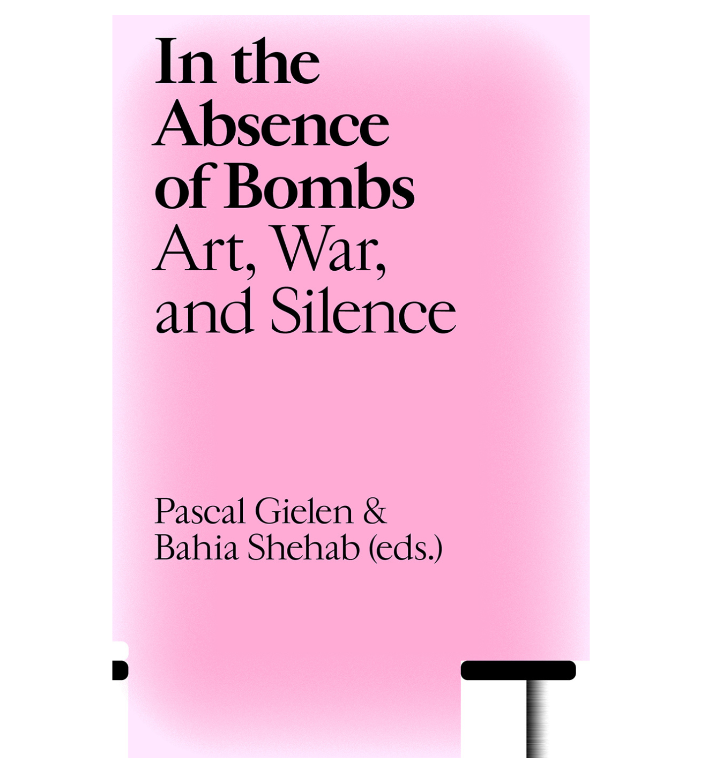 Shehab & Gielen: In the Absence of Bombs: Art, War, and Silence
