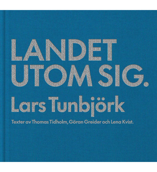 Tunbjörk, Lars: Country Beyond Itself (Landet utom sig - new edition)