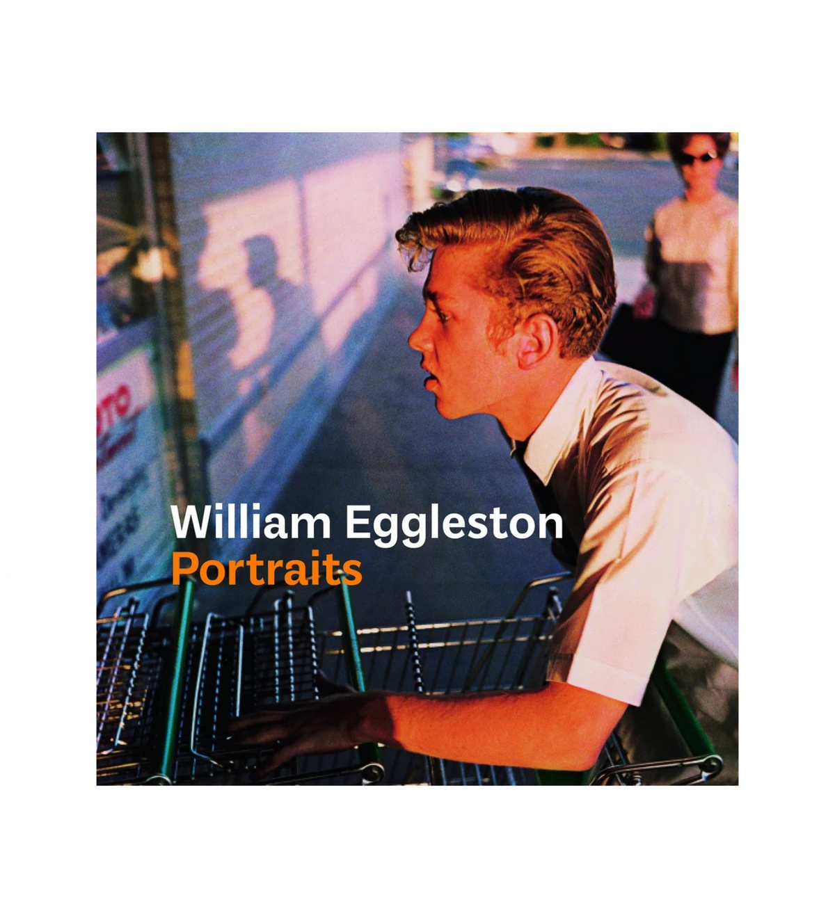 Eggleston, William: William Eggleston Portraits
