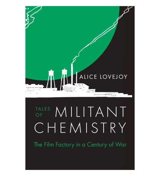 Lovejoy, Alice: Tales of Militant Chemistry