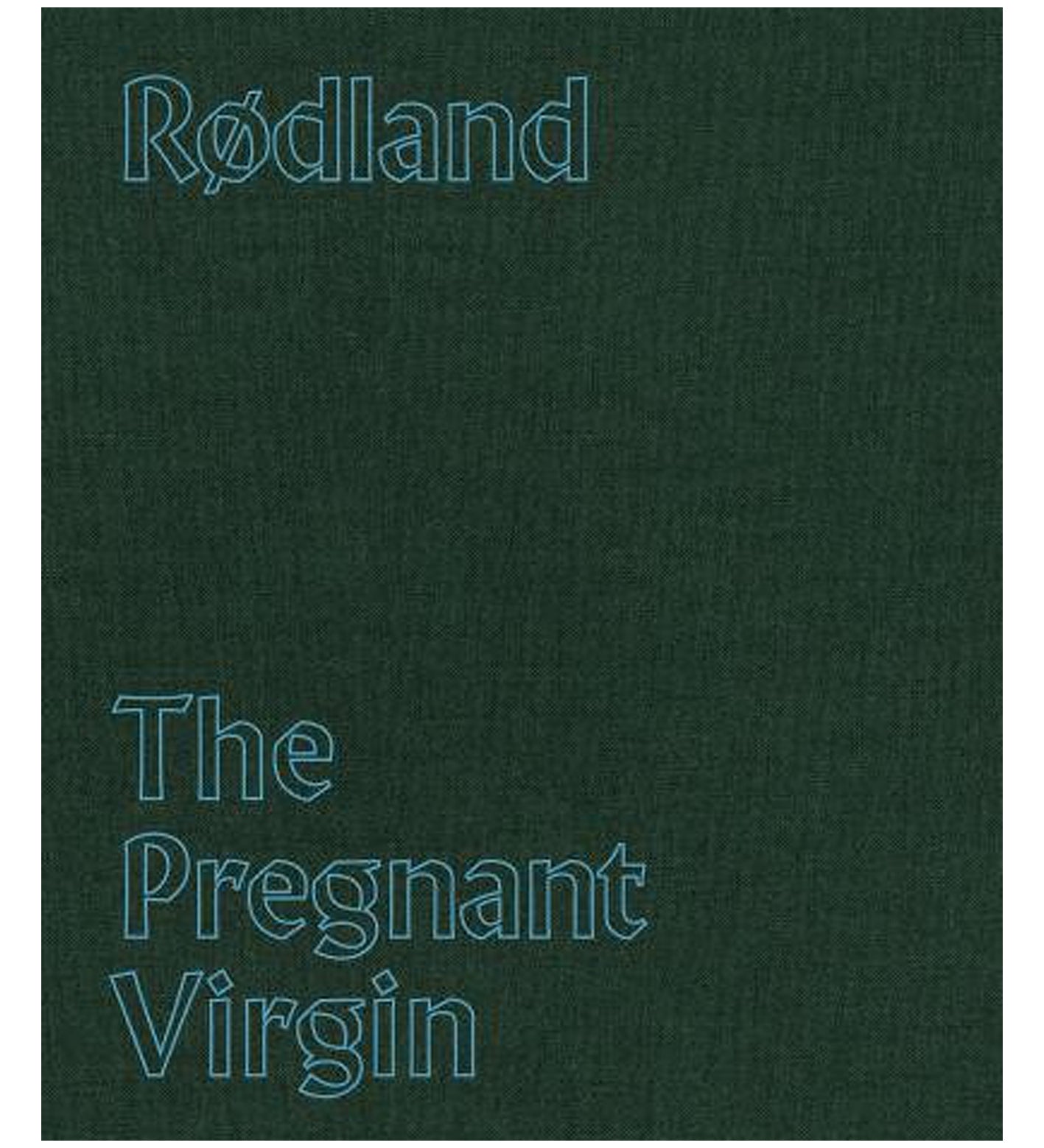 Torbjørn Rødland: The Pregnant Virgin (Signed)