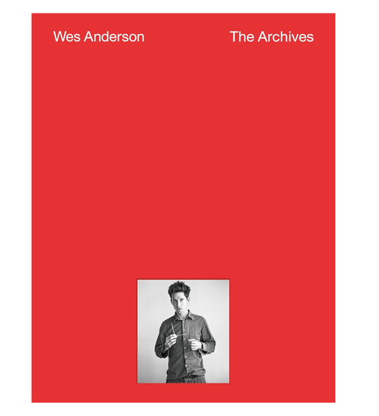 Wes Anderson: The Archives