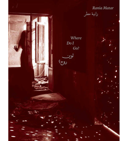 Matar, Rania: Where Do I Go?