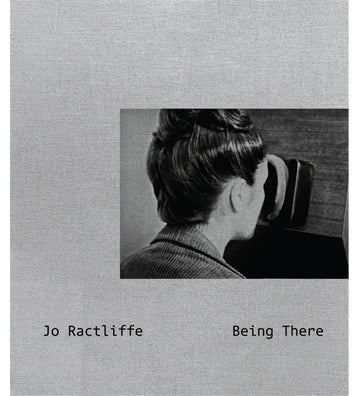 Jo Ractliffe: Being There (signed)