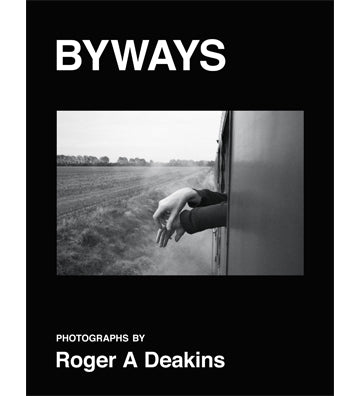 Roger A Deakins: Byways (signed)