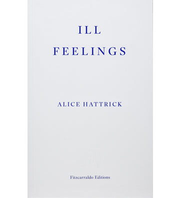 Alice Hattrick: Ill Feelings