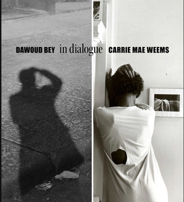 Dawoud Bey & Carrie Mae Weems: In Dialogue