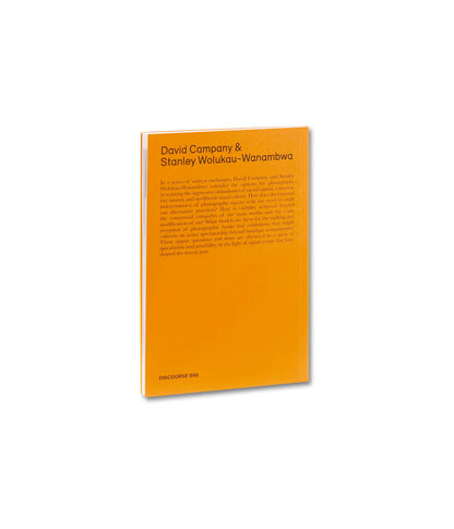 David Campany & Stanley Wolukau-Wanambwa - Indeterminancy: Thoughts on Time, the Image, and Race(ism)