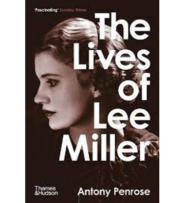 Antony Penrose: The Lives of Lee Miller