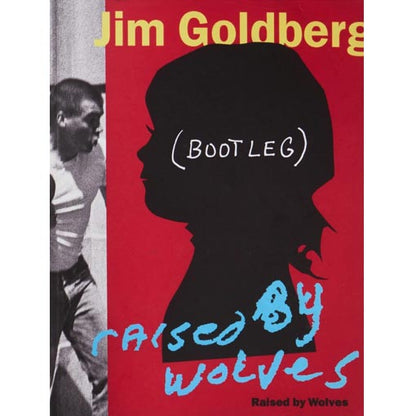 Jim Goldberg: Raised By Wolves (Bootleg, Signed)