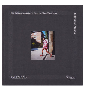 Liz Johnson Artur / Bernardine Evaristo: Valentino: Collezione Milano