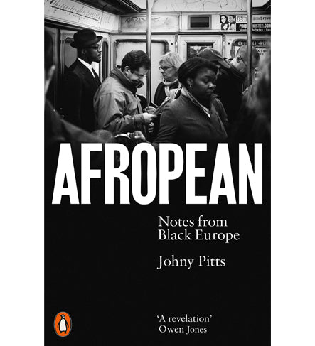 Johny Pitts: Afropean - Notes from Black Europe