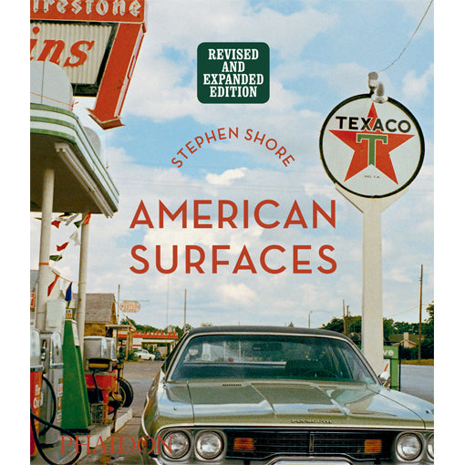 Stephen Shore: American Surfaces - Revised & Expanded Edition