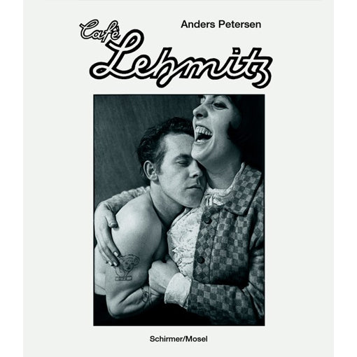 Anders Petersen: Café Lehmitz