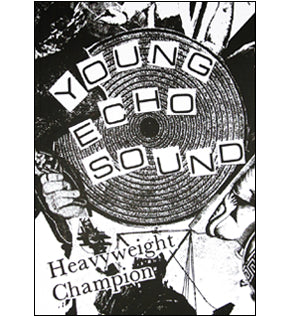 Young Echo Sound: Heavyweight Champion