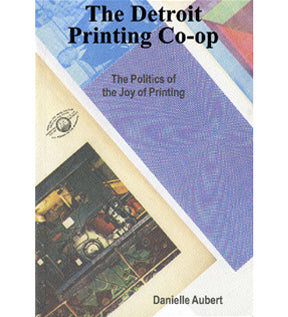 Danielle Aubert: The Detroit Printing Co-op