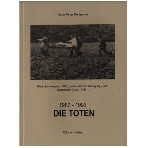 Hans-Peter Feldmann: Die Toten 1967 - 1993 (First Edition)