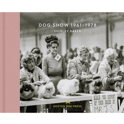 Shirley Baker: Dog Show 1961 - 1978