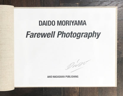 Daido Moriyama: Farewell Photography (signed)