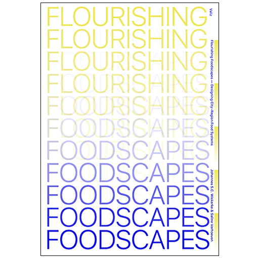 Saline Verhoeven & Johannes S.C. Wiskerke: Flourishing Foodscapes