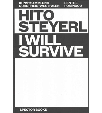 Hito Steyerl: I Will Survive
