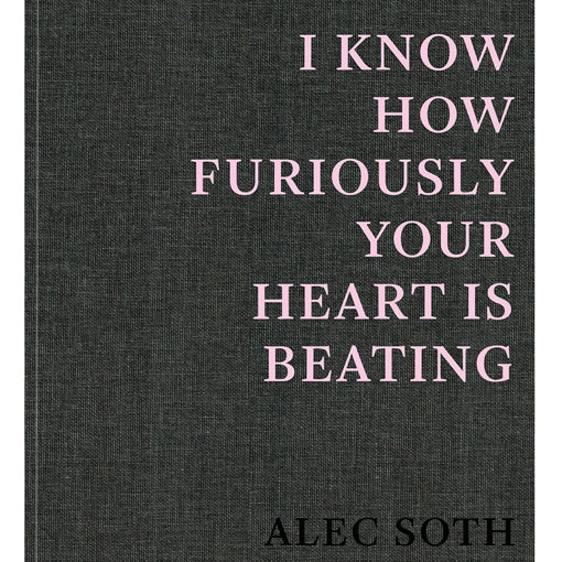 Alec Soth: I Know How Furiously Your Heart Is Beating (Signed)