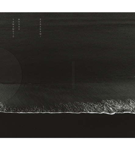 Masao Yamamoto: Sasanami