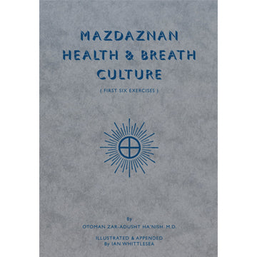 Mazdaznan Health & Breath Culture (Out of Print)