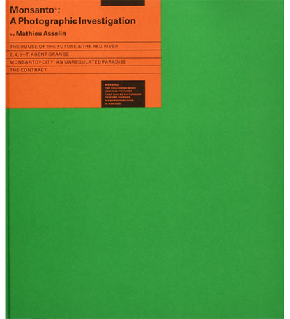 Mathieu Asselin: Monsanto - A Photographic Investigation (Signed)