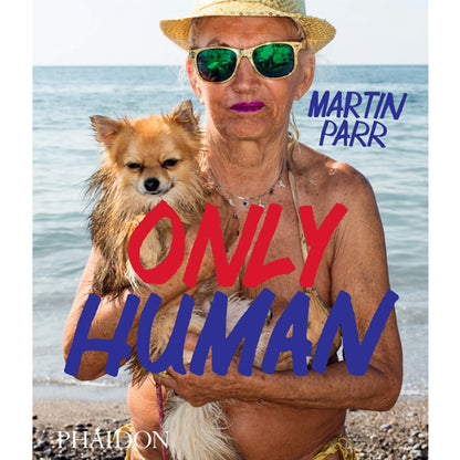 Martin Parr: Only Human (Signed edition, out of print)
