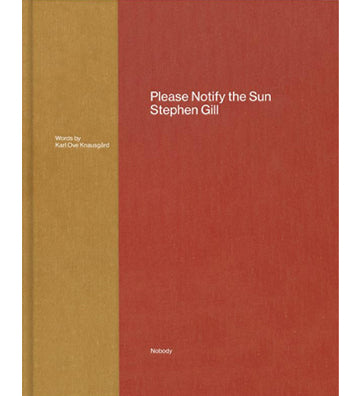 Stephen Gill: Please Notify the Sun (Signed)