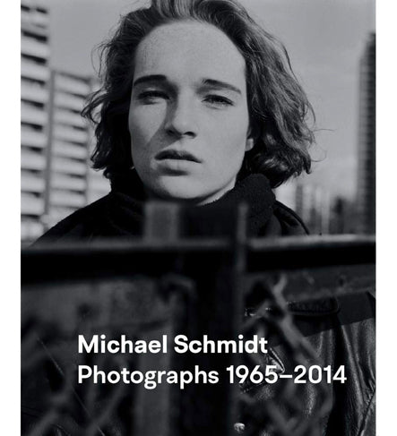 Michael Schmidt: Photographs 1965-2014
