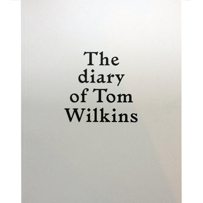 Sébastien Girard: The diary of Tom Wilkins